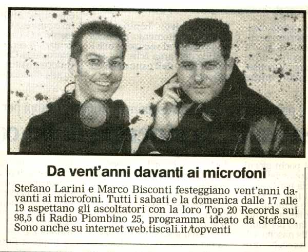 Insieme a Marco Bisconti quando su Radio Piombino 25 trasmettevamo la radiotrasmissione Top 20 Records