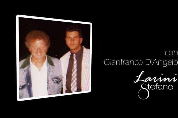 Stefano Larini con Gianfranco D’Angelo